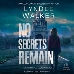 No Secrets Remain by LynDee Walker audiobook