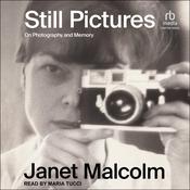 Still Pictures by  Janet Malcolm audiobook