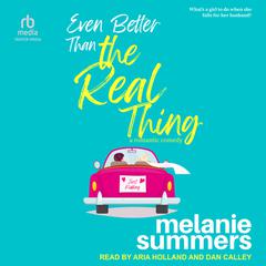 Even Better Than the Real Thing by Melanie Summers audiobook