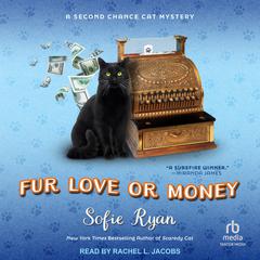Fur Love or Money by Sofie Ryan audiobook
