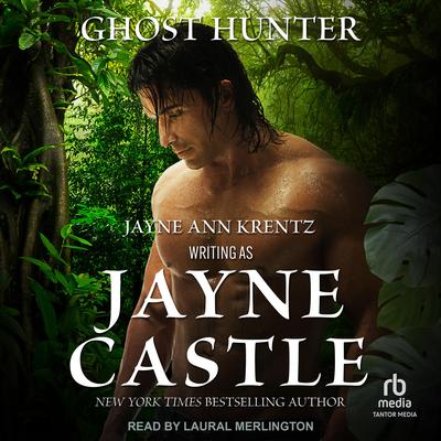 Ghost Hunter by Jayne Castle audiobook