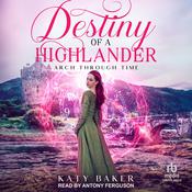Destiny of a Highlander by  Katy Baker audiobook