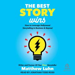 The Best Story Wins by Matthew Luhn audiobook