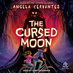 The Cursed Moon by Angela Cervantes audiobook