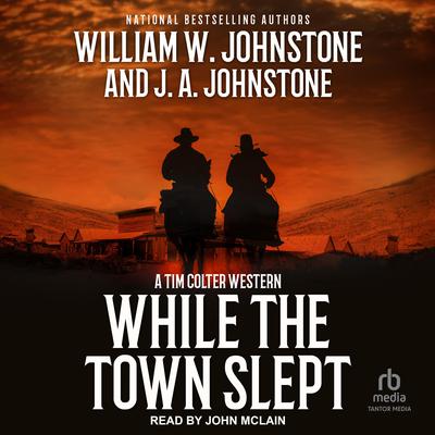While the Town Slept by William W. Johnstone audiobook
