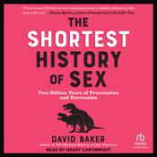 The Shortest History of Sex by  David Baker audiobook