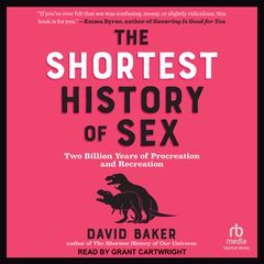 The Shortest History of Sex by David Baker audiobook