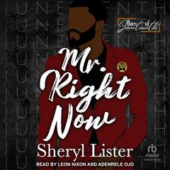 Mr. Right Now by Sheryl Lister audiobook