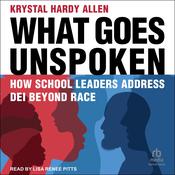 What Goes Unspoken by  Krystal Hardy Allen audiobook
