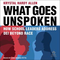 What Goes Unspoken by Krystal Hardy Allen audiobook