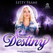 Destiny by  Letty Frame audiobook