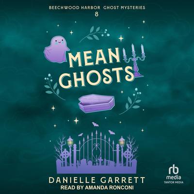 Mean Ghosts by Danielle Garrett audiobook