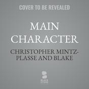 Main Character by  Christopher Mintz-Plasse audiobook