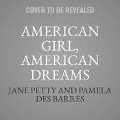 American Girl, American Dreams by  Jane Petty audiobook