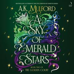 A Sky of Emerald Stars by A. K. Mulford audiobook