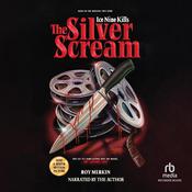 The Silver Scream by  Roy Merkin audiobook