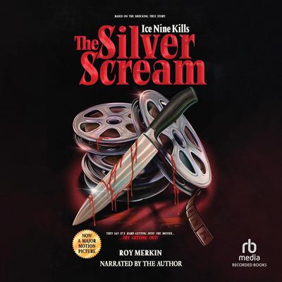 The Silver Scream by Roy Merkin audiobook