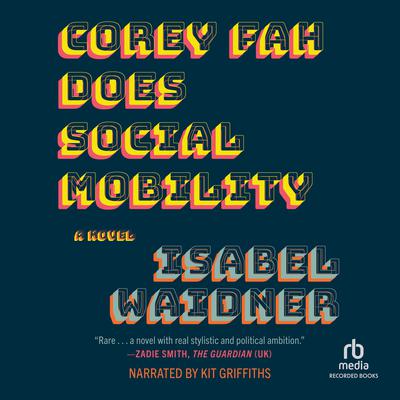 Corey Fah Does Social Mobility by Isabel Waidner audiobook