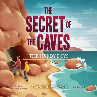 The Secret of the Caves by Franklin W. Dixon audiobook