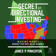 The Secret of Directional Investing by James P. Pinkerton audiobook