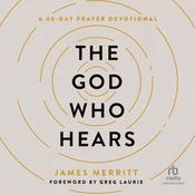 The God Who Hears by  James Merritt audiobook