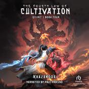The Fourth Law of Cultivation by  KrazeKode audiobook