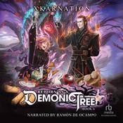 Reborn as a Demonic Tree 6 by  XKARNATION audiobook