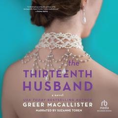 The Thirteenth Husband by Greer Macallister audiobook