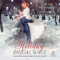 Holiday Bridal Wave by Gwyn McNamee audiobook
