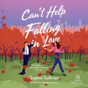 Can't Help Falling in Love by  Sophie Sullivan audiobook