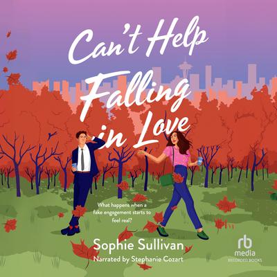 Can't Help Falling in Love by Sophie Sullivan audiobook