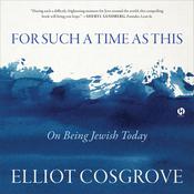 For Such a Time as This by  Elliot Cosgrove audiobook