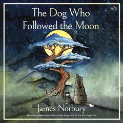 The Dog Who Followed the Moon by James Norbury audiobook