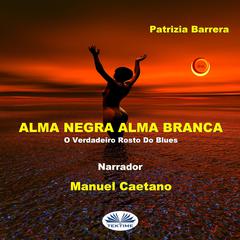 Alma Negra Alma Branca by Patrizia Barrera audiobook
