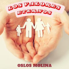 Los valores eternos by Oslos Molina audiobook