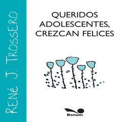 Queridos adolescentes by René J. Trossero audiobook