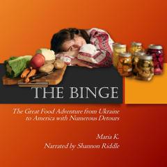 The Binge by Maria K. audiobook