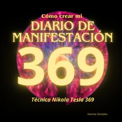 Cómo crear mi DIARIO DE MANIFESTACIÓN by Yeismar González audiobook