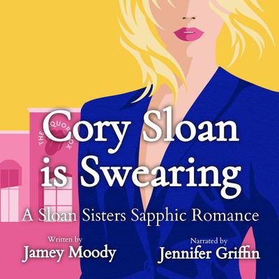 Cory Sloan is Swearing by Jamey Moody audiobook