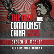 The Devil and Communist China by  Steven W. Mosher audiobook