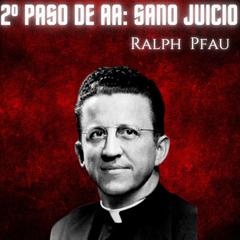 2º Paso de AA: Sano Juicio by Ralph Pfau audiobook