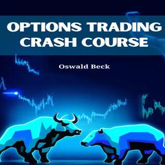 OPTIONS TRADING CRASH COURSE by Oswald Beck audiobook