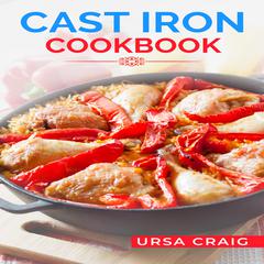CAST IRON COOKBOOK by Ursa Craig audiobook