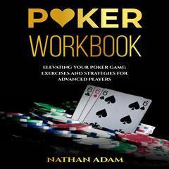 POKER WORKBOOK by Nathan Adam audiobook