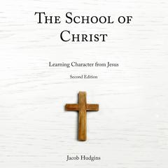 The School of Christ by Jacob Hudgins audiobook