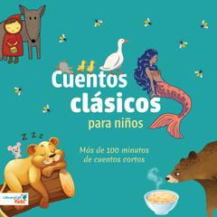 Cuentos Clásicos Para Niños by The Brothers Grimm audiobook