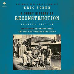 A Short History of Reconstruction [Updated Edition] by Eric Foner audiobook