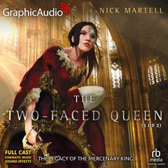 The Two-Faced Queen (1 of 2) [Dramatized Adaptation] by Nick Martell audiobook