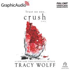 Crush (1 of 2) [Dramatized Adaptation] by Tracy Wolff audiobook