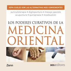 Los poderes curativos de la medicina oriental by Zenn  audiobook